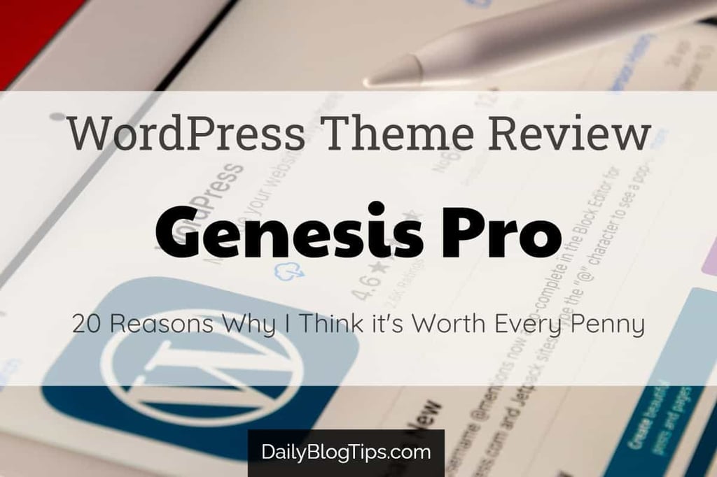 Studiopress Genesis Pro Wordpress Theme Review - 20 Reasons Why I Think It'S Worth $360 Photo